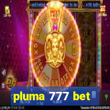 pluma 777 bet